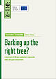 © WWF-UK Barking up the right tree? Barking up the right tree?