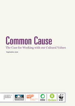 Common cause - The case for working with our cultural values WWF Common cause - The case for working with our cultural values