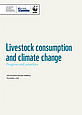 Food Ethics Council / WWF Livestock consumption and climate change report Livestock consumption and climate change report