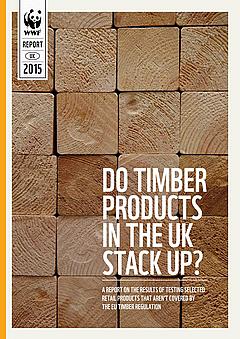 Do Timber Products in the UK Stack Up? © WWF-UK Do Timber Products in the UK Stack Up?