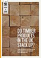 © WWF-UK Do Timber Products in the UK Stack Up? Do Timber Products in the UK Stack Up?
